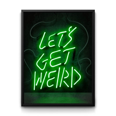 Let's Get Weird framed canvas art by The BLK Gallery